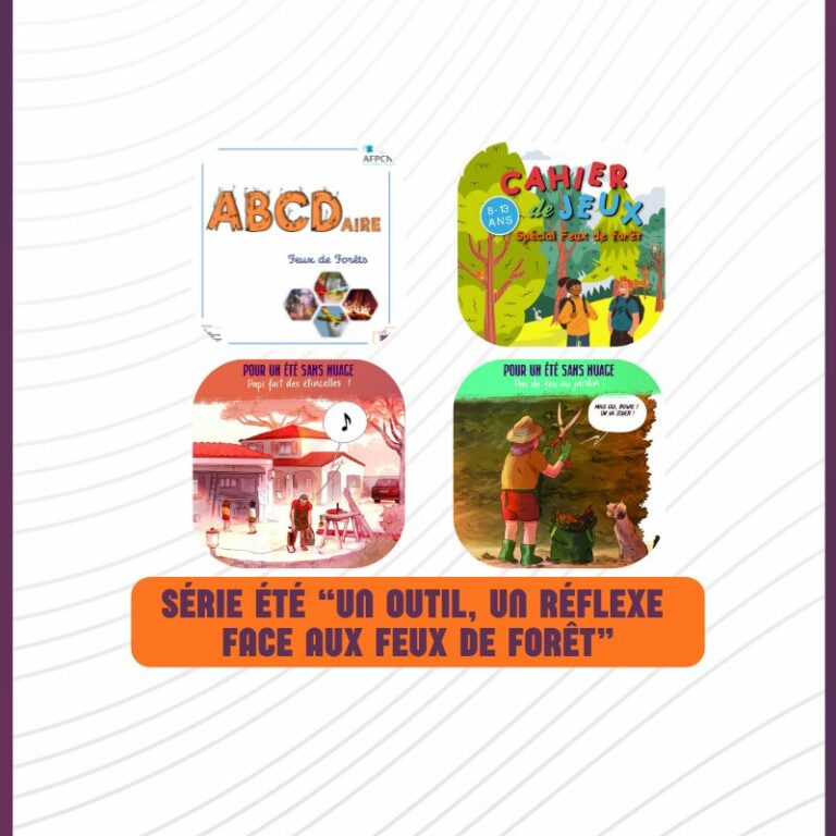 Série Été “Un outil, un réflexe face aux feux de forêt” : sensibilisons les plus jeunes !