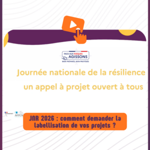 Présentation de l’appel à projets des Journées Nationales de la Résilience 2026 lors du webinaire AFPCNT « 1H pour Comprendre ».